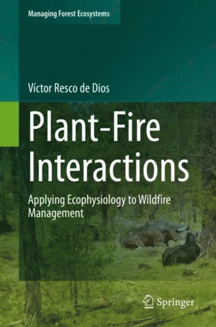 Victor Resco de Dios - Plant-Fire Interactions, E-bok