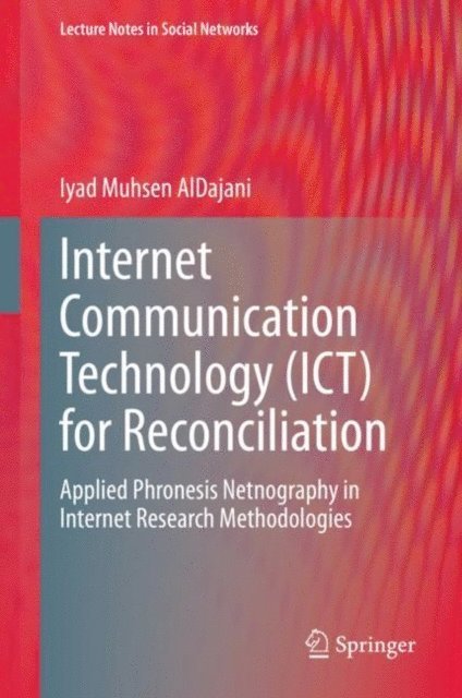 Iyad Muhsen AlDajani - Internet Communication Technology (ICT) for Reconciliation, E-bok