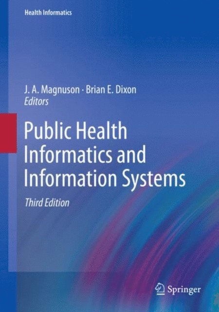 Brian E. Dixon, J.A. Magnuson - Public Health Informatics and Information Systems, E-bok. Tillgänglighet: Lägg i varukorg