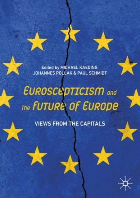Paul Schmidt, Johannes Pollak, Michael Kaeding - Euroscepticism and the Future of Europe, E-bok
