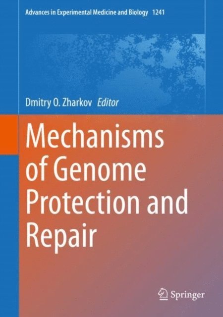 Dmitry O. Zharkov - Mechanisms of Genome Protection and Repair, E-bok