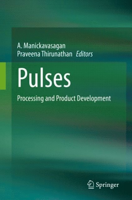Praveena Thirunathan, A. Manickavasagan - Pulses, E-bok