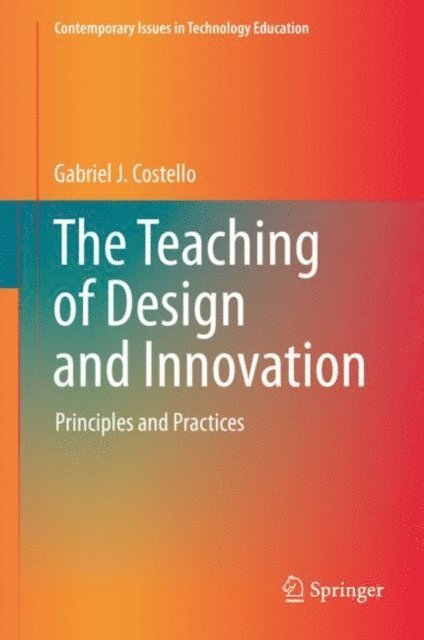 Gabriel J. Costello - Teaching of Design and Innovation, E-bok