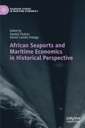 African Seaports and Maritime Economics in Historical Perspective