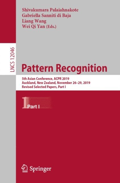 Wei Qi Yan, Liang Wang, Gabriella Sanniti di Baja, Shivakumara Palaiahnakote - Pattern Recognition, E-bok