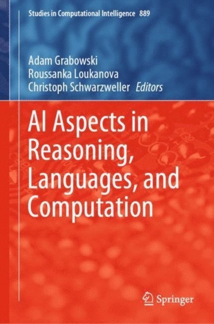 Christoph Schwarzweller, Roussanka Loukanova, Adam Grabowski - AI Aspects in Reasoning, Languages, and Computation, E-bok