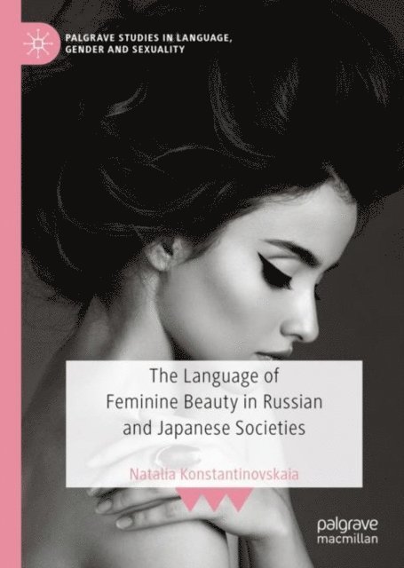 Natalia Konstantinovskaia - Language of Feminine Beauty in Russian and Japanese Societies, E-bok