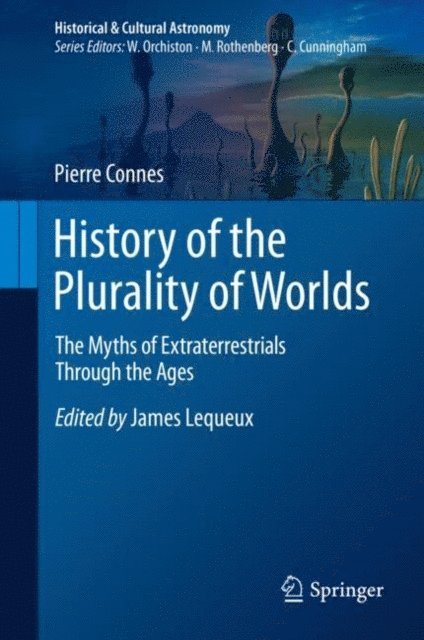 Pierre Connes, James Lequeux - History of the Plurality of Worlds, E-bok