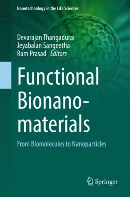 Ram Prasad, Jeyabalan Sangeetha, Devarajan Thangadurai - Functional Bionanomaterials, E-bok