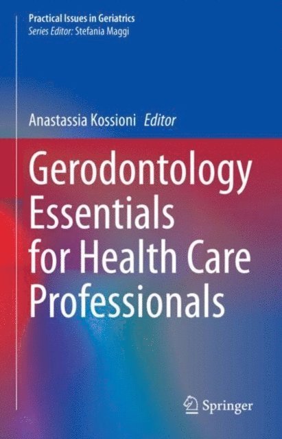 Anastassia Kossioni - Gerodontology Essentials for Health Care Professionals, E-bok