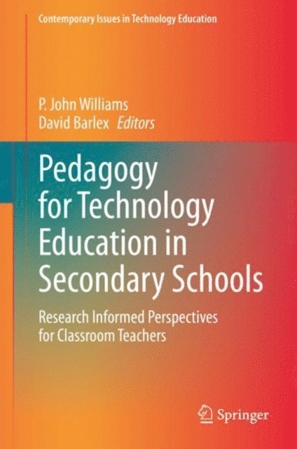 David Barlex, P. John Williams - Pedagogy for Technology Education in Secondary Schools, E-bok