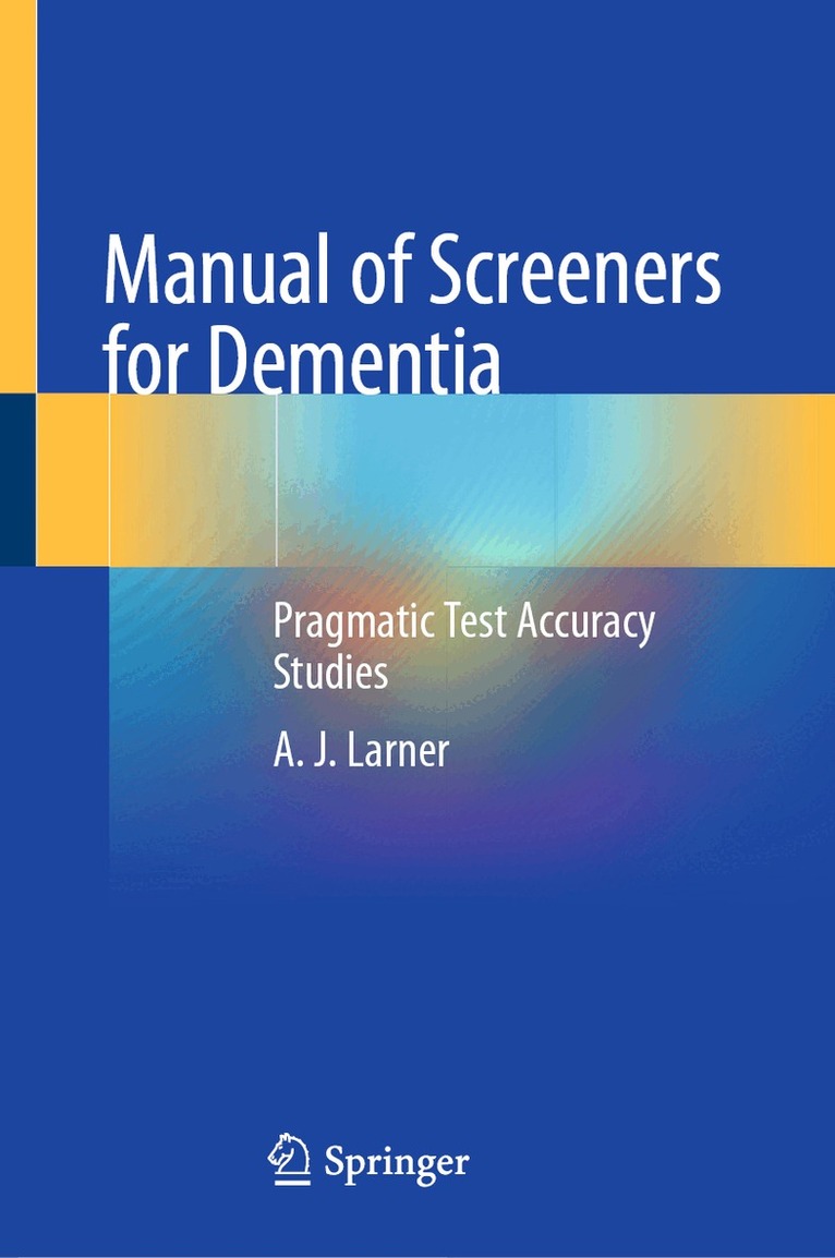 A. J. Larner - Manual of Screeners for Dementia, Inbunden. Tillgänglighet: Lägg i varukorg