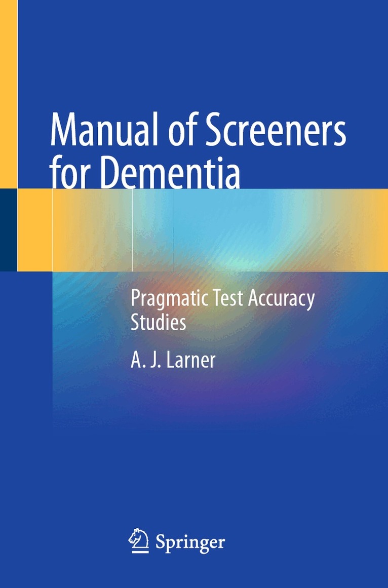 A. J. Larner - Manual of Screeners for Dementia, Häftad. Tillgänglighet: Lägg i varukorg