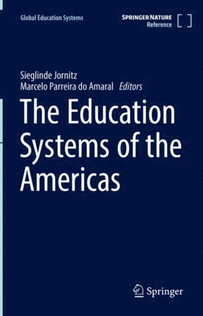 Marcelo Parreira do Amaral, Sieglinde Jornitz - Education Systems of the Americas, E-bok