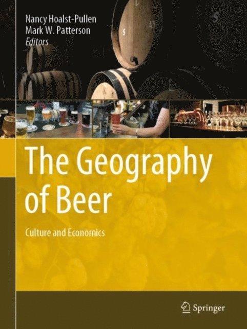 Mark W. Patterson, Nancy Hoalst-Pullen - Geography of Beer, E-bok