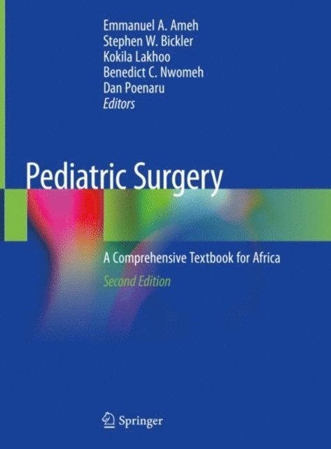 Dan Poenaru, Benedict C. Nwomeh, Kokila Lakhoo, Stephen W. Bickler, Emmanuel A. Ameh - Pediatric Surgery, E-bok