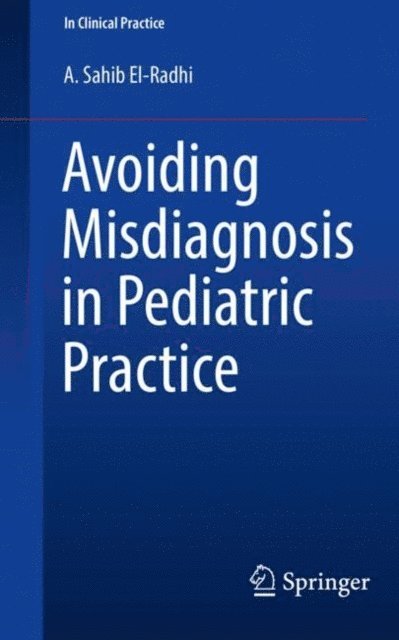 A. Sahib El-Radhi - Avoiding Misdiagnosis in Pediatric Practice, E-bok