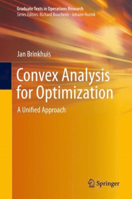 Jan Brinkhuis - Convex Analysis for Optimization, E-bok