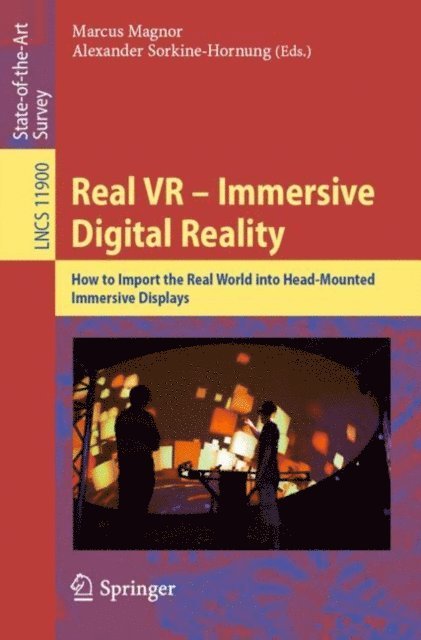 Alexander Sorkine-Hornung, Marcus Magnor - Real VR - Immersive Digital Reality, E-bok