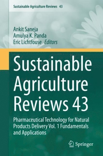 Eric Lichtfouse, Amulya K. Panda, Ankit Saneja - Sustainable Agriculture Reviews 43, E-bok