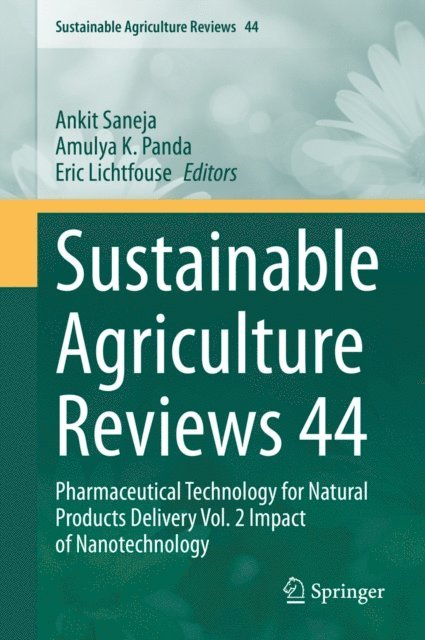 Eric Lichtfouse, Amulya K. Panda, Ankit Saneja - Sustainable Agriculture Reviews 44, E-bok