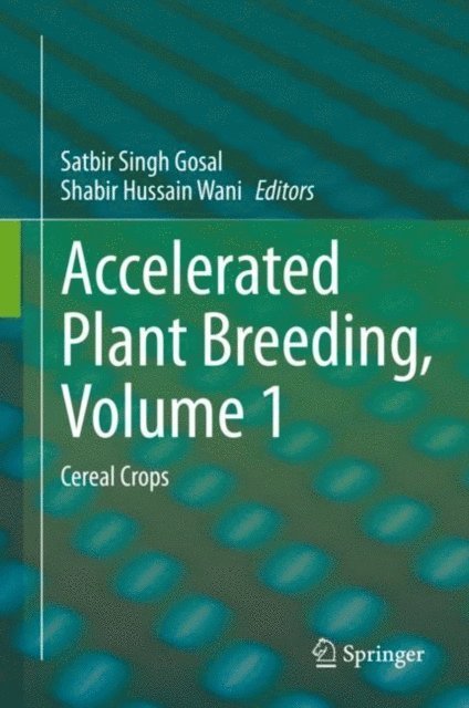 Shabir Hussain Wani, Satbir Singh Gosal - Accelerated Plant Breeding, Volume 1, E-bok