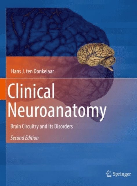 Hans J. ten Donkelaar - Clinical Neuroanatomy, E-bok