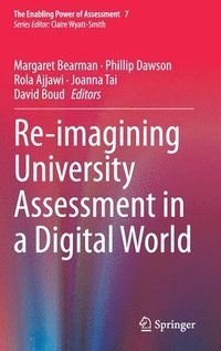 Re-imagining University Assessment in a Digital World