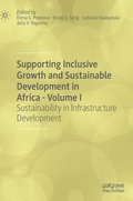 Supporting Inclusive Growth and Sustainable Development in Africa - Volume I