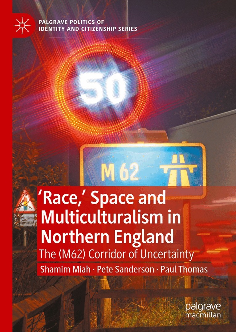 Shamim Miah, Pete Sanderson, Paul Thomas - 'Race,’ Space and Multiculturalism in Northern England, Inbunden
