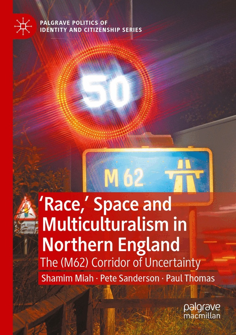 Shamim Miah, Pete Sanderson, Paul Thomas - 'Race,’ Space and Multiculturalism in Northern England, Häftad
