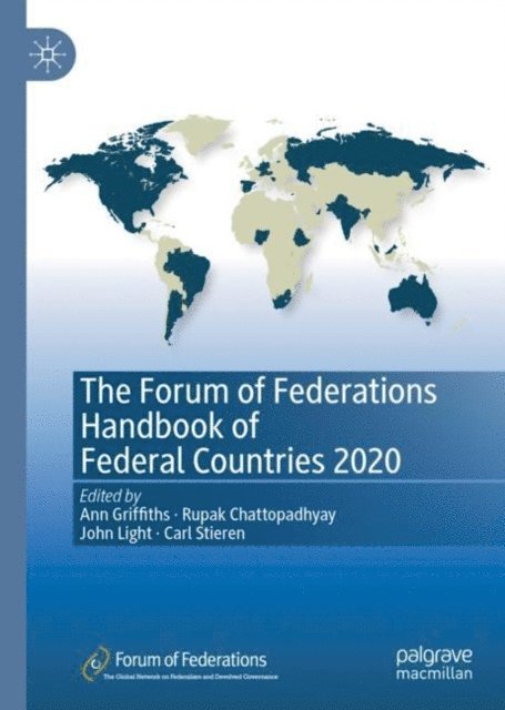 Carl Stieren, John Light, Rupak Chattopadhyay, Ann Griffiths - Forum of Federations Handbook of Federal Countries 2020, E-bok