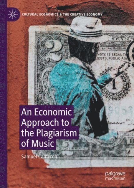 Samuel Cameron - Economic Approach to the Plagiarism of Music, E-bok