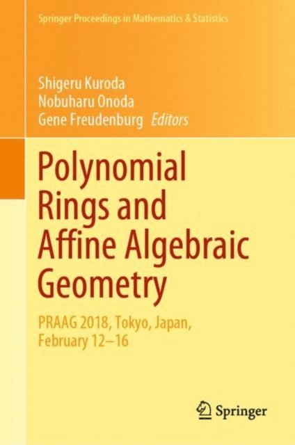 Gene Freudenburg, Nobuharu Onoda, Shigeru Kuroda - Polynomial Rings and Affine Algebraic Geometry, E-bok