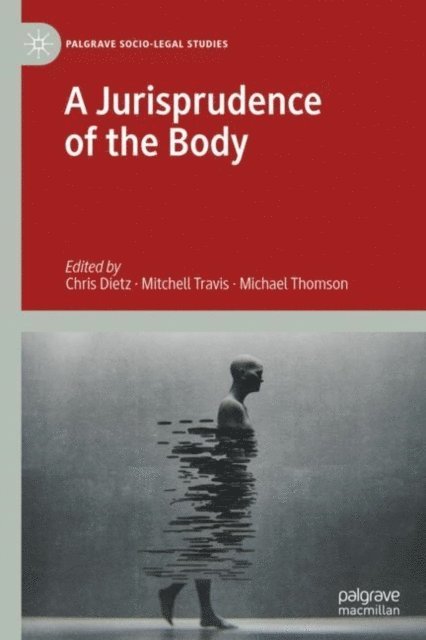 Michael Thomson, Mitchell Travis, Chris Dietz - Jurisprudence of the Body, E-bok