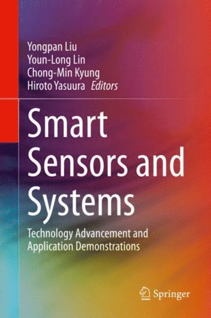 Hiroto Yasuura, Chong-Min Kyung, Youn-Long Lin, Yongpan Liu - Smart Sensors and Systems, E-bok