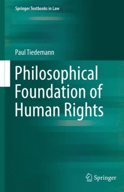 Paul Tiedemann - Philosophical Foundation of Human Rights, E-bok