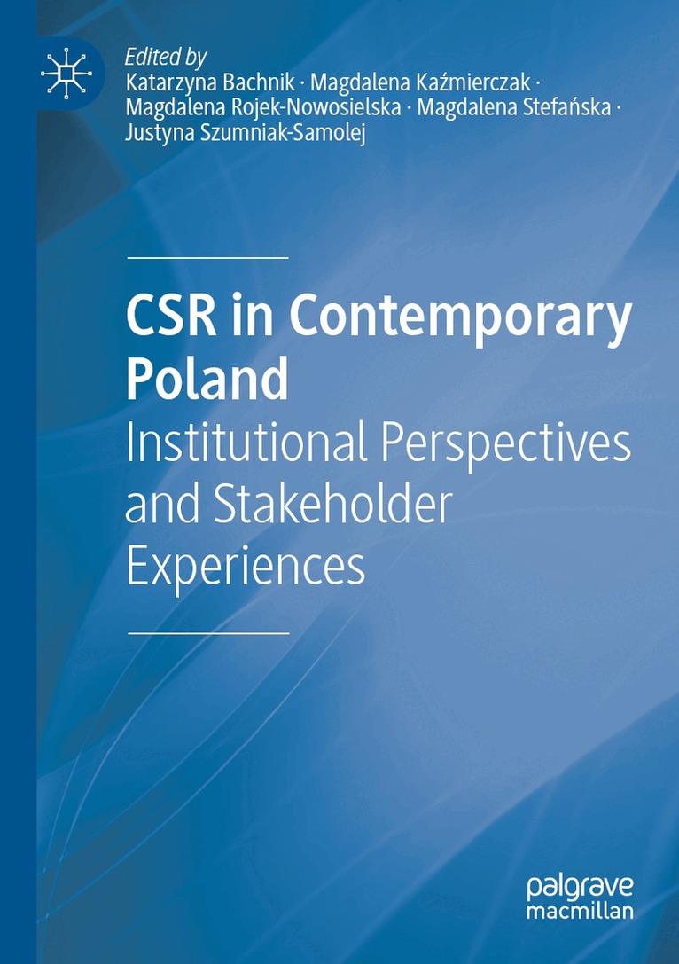 Katarzyna Bachnik, Magdalena Kaźmierczak, Magdalena Rojek-Nowosielska, Magdalena Stefańska, Justyna Szumniak-Samolej - CSR in Contemporary Poland, Häftad
