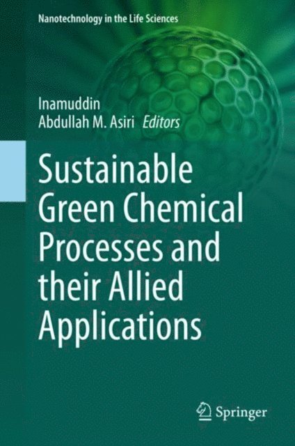 Abdullah Asiri, Inamuddin - Sustainable Green Chemical Processes and their Allied Applications, E-bok