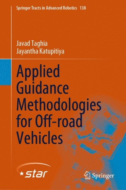Jayantha Katupitiya, Javad Taghia - Applied Guidance Methodologies for Off-road Vehicles, E-bok