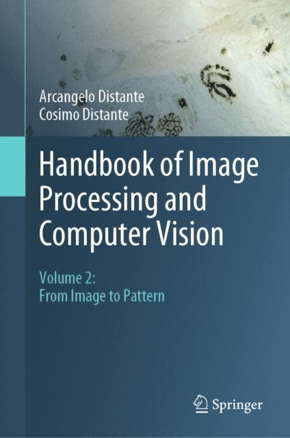 Cosimo Distante, Arcangelo Distante - Handbook of Image Processing and Computer Vision, E-bok