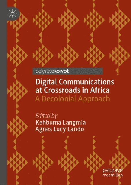 Agnes Lucy Lando, Kehbuma Langmia - Digital Communications at Crossroads in Africa, E-bok