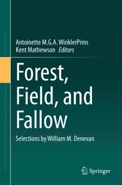 Kent Mathewson, Antoinette M.G.A. WinklerPrins - Forest, Field, and Fallow, E-bok