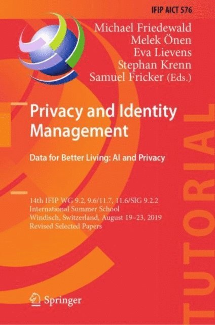 Samuel Fricker, Stephan Krenn, Eva Lievens, Melek Onen, Michael Friedewald - Privacy and Identity Management. Data for Better Living: AI and Privacy, E-bok