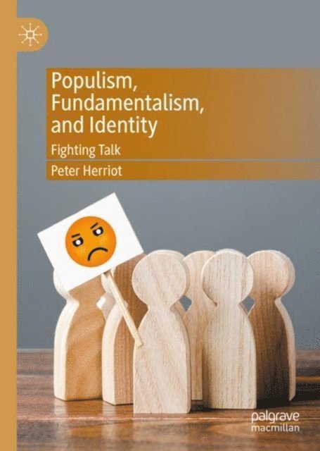 Peter Herriot - Populism, Fundamentalism, and Identity, E-bok