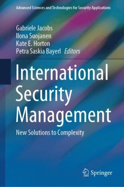 Petra Saskia Bayerl, Kate E. Horton, Ilona Suojanen, Gabriele Jacobs - International Security Management, E-bok