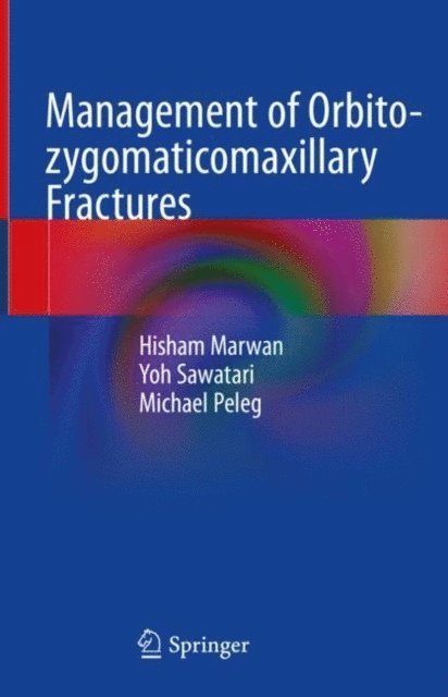 Michael Peleg, Yoh Sawatari, Hisham Marwan - Management of Orbito-zygomaticomaxillary Fractures, E-bok. Tillgänglighet: Lägg i varukorg