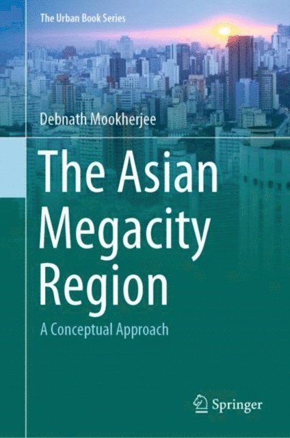 Debnath Mookherjee - Asian Megacity Region, E-bok