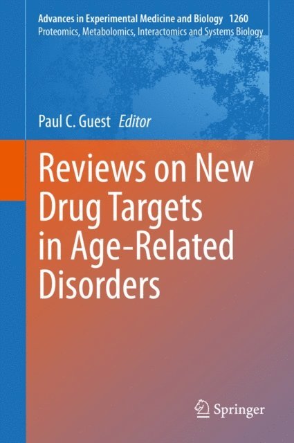 Paul C. Guest - Reviews on New Drug Targets in Age-Related Disorders, E-bok