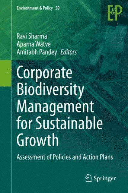 Amitabh Pandey, Aparna Watve, Ravi Sharma - Corporate Biodiversity Management for Sustainable Growth, E-bok